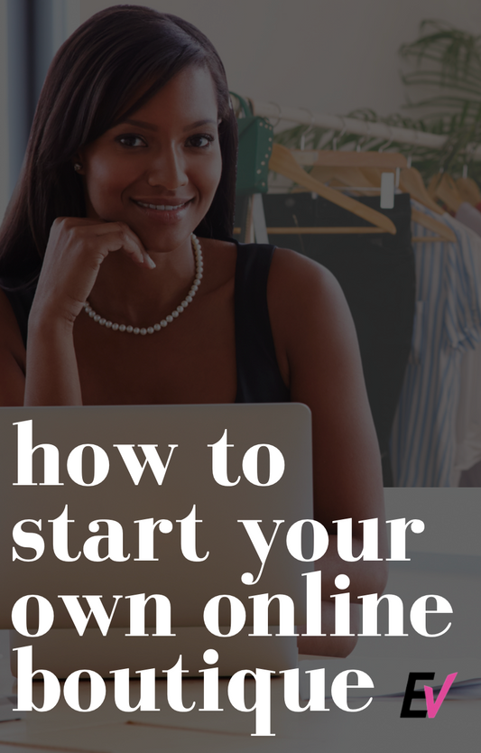 How To Start & Grow Your Own Boutique