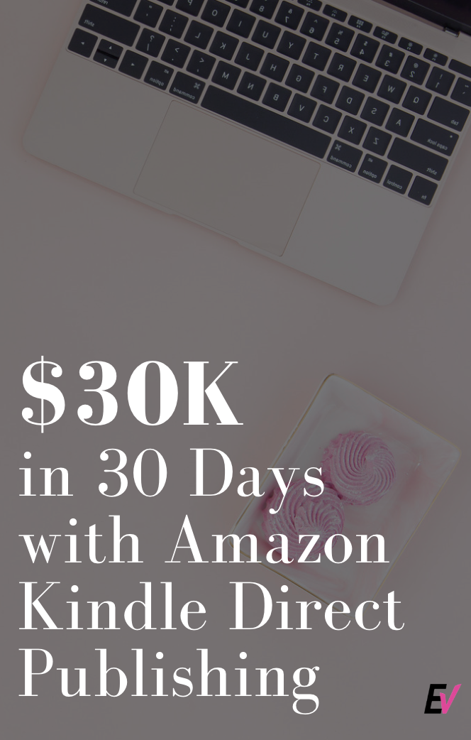 $30K in 30 Days with Amazon Kindle Direct Publishing
